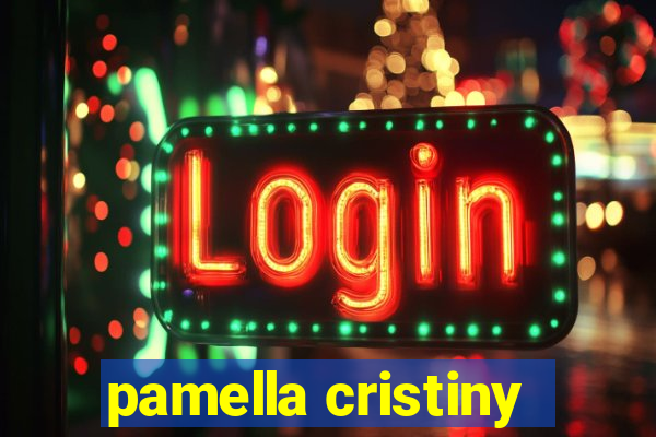 pamella cristiny